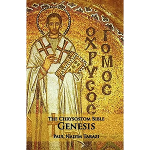 The Chrysostom Bible - Genesis: A Commentary - Paperback