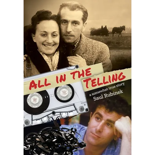All in the Telling: a somewhat true story - Hardcover