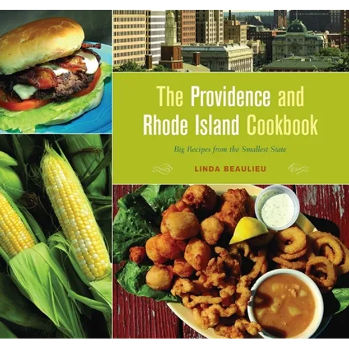 Providence and Rhode Island Cookbook: Big Recipes from the Smallest State - Paperback