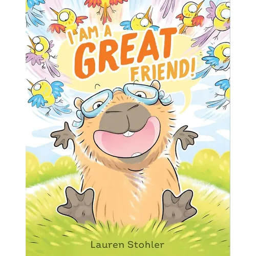I Am a Great Friend! - Hardcover
