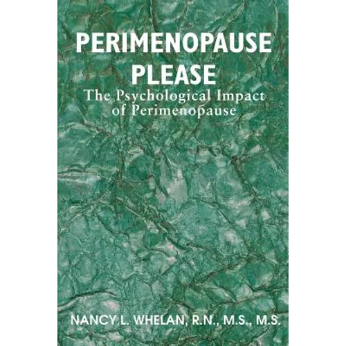 Perimenopause Please: The Psychological Impact of Perimenopause - Paperback