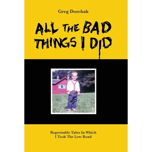All The Bad Things I Did - Hardcover