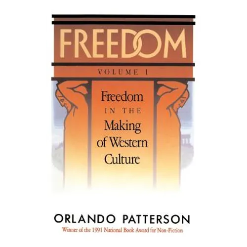 Freedom: Volume I: Freedom in the Making of Western Culture - Paperback