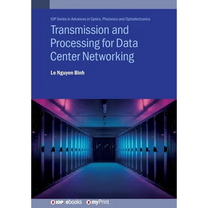 Transmission and Processing for Data Center Networking: Ultra-High Capacity Data Center Networking - Paperback