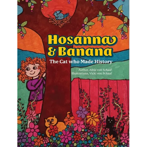 Hosanna & Banana: The Cat who Made History - Hardcover