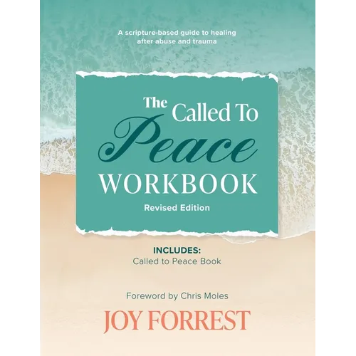 The Called to Peace Workbook: A Scripture-based Guide to Healing after Abuse and Trauma - Paperback