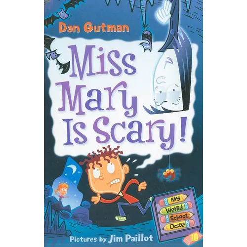My Weird School Daze #10: Miss Mary Is Scary! - Paperback