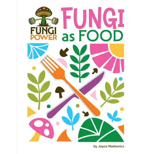 Fungi as Food - Library Binding