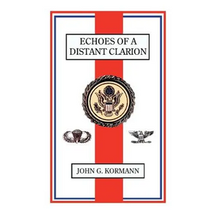 Echoes of a Distant Clarion: Recollections of a Diplomat and Soldier - Paperback