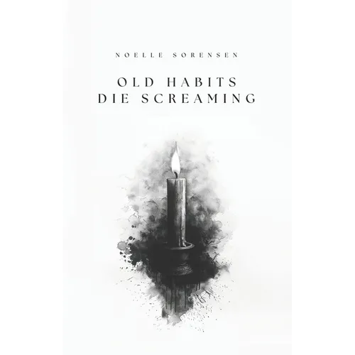 Old Habits Die Screaming - Paperback