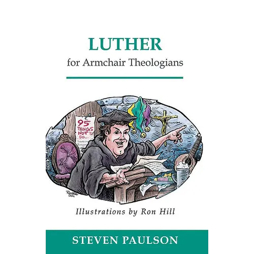 Luther for Armchair Theologians - Paperback