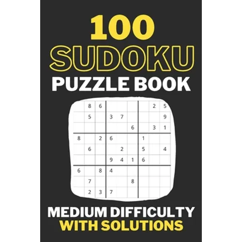 Sudoku Puzzle Book Medium Difficulty With Solutions: Travel Size, 100 Medium Sudoku Puzzles And Solutions - Paperback