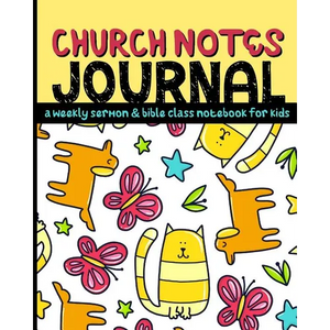 Church Notes Journal: A Weekly Sermon and Bible Class Notebook for Kids - Paperback
