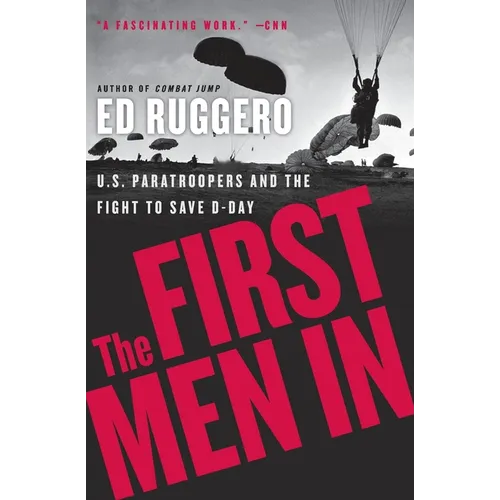 The First Men in: US Paratroopers and the Fight to Save D-Day - Paperback