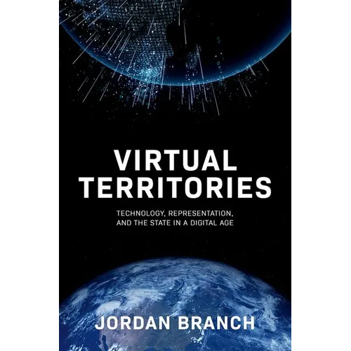 Virtual Territories: Technology, Representation, and the State in a Digital Age - Paperback