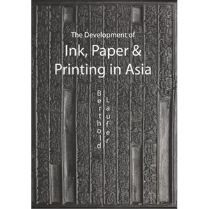 The Development of Ink, Paper and Printing in Asia - Paperback