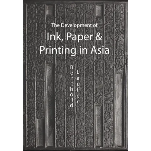 The Development of Ink, Paper and Printing in Asia - Paperback