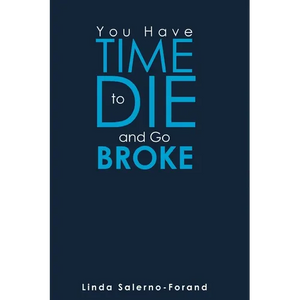You Have Time to Die and Go Broke - Paperback