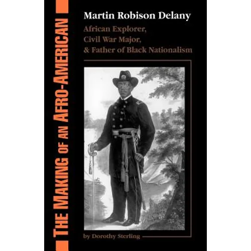 The Making of an Afro-American: Martin Robison Delany, 1812-1885 - Paperback