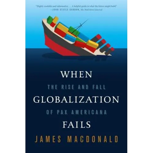 When Globalization Fails: The Rise and Fall of Pax Americana - Paperback