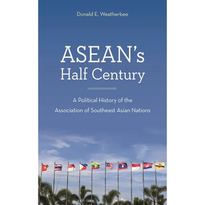 Asean's Half Century: A Political History of the Association of Southeast Asian Nations - Paperback