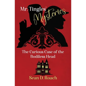 Mr. Tingles' Mysteries: The Curious Case of the Bodiless Head - Paperback