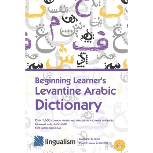 Beginning Learner's Levantine Arabic Dictionary - Paperback