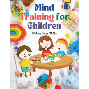 Mind Training for Children: Educational Games that Train the Senses - Paperback