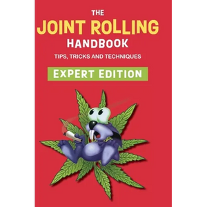 The Joint Rolling Handbook: Expert Edition - Hardcover