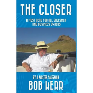 The Closer: A must read for all salesmen and business owners - Paperback