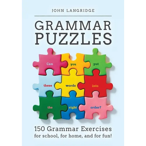 Grammar Puzzles: 150 Grammar Exercises for school, for home, and for fun! - Paperback