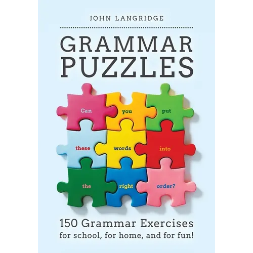 Grammar Puzzles: 150 Grammar Exercises for school, for home, and for fun! - Paperback