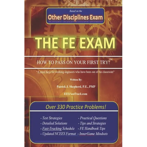The EIT/FE Exam "HOW TO PASS ON YOUR FIRST TRY": FastTrack: Over 330 Practice Problems! - Paperback