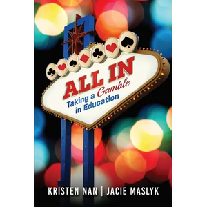 All In: Taking a Gamble in Education - Paperback