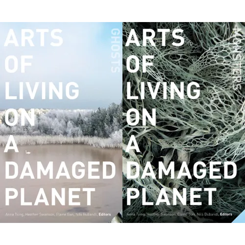 Arts of Living on a Damaged Planet: Ghosts and Monsters of the Anthropocene - Paperback
