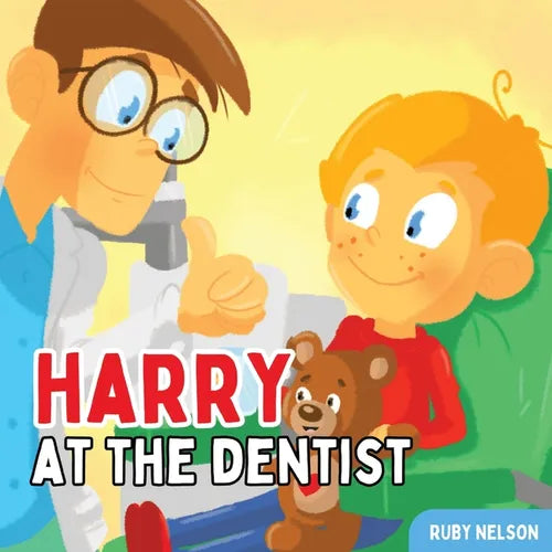 Harry at the Dentist: The Fun & Creative Introductory Dental Visit Book for Kids and Toddlers - Paperback
