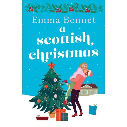 A Scottish Christmas: The cozy, festive romance to curl up with this winter. - Paperback