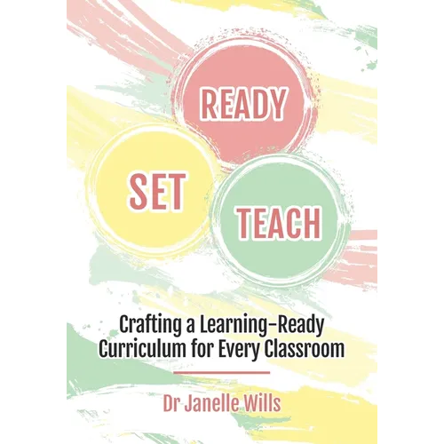 Ready, Set, Teach: Crafting a Learning-ready curriculum for every classroom - Paperback
