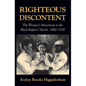 Righteous Discontent: The Women's Movement in the Black Baptist Church, 1880-1920 - Paperback
