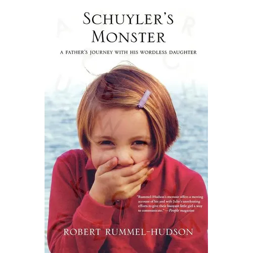 Schuyler's Monster: A Father's Journey with His Wordless Daughter - Paperback