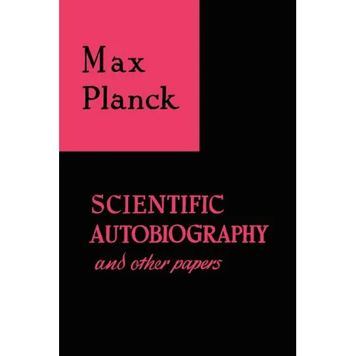 Scientific Autobiography and Other Papers - Paperback