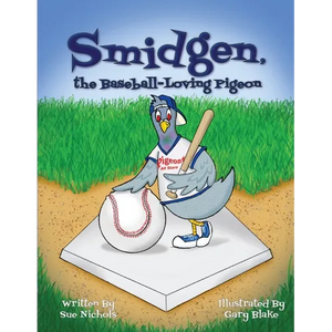 Smidgen, the Baseball-Loving Pigeon: Growing Up at a Stadium in the Bronx! - Paperback