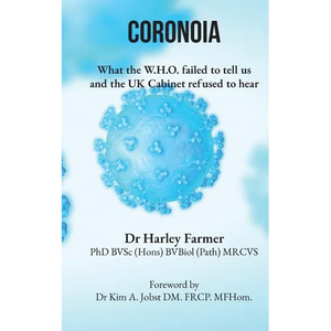 Coronoia: What the W.H.O. failed to tell us and the UK Cabinet refused to hear - Paperback