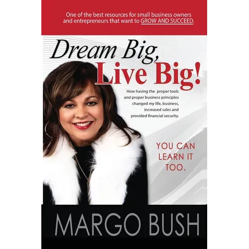 Dream Big, Live Big!: You Can Learn It Too! - Paperback