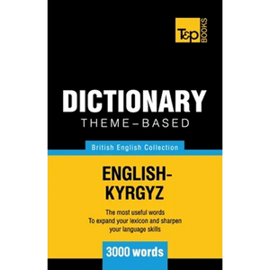 Theme-based dictionary British English-Kyrgyz - 3000 words - Paperback