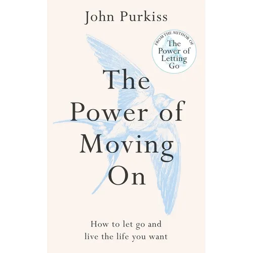 The Power of Moving on: How to Let Go and Live the Life You Want - Paperback