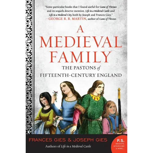 A Medieval Family: The Pastons of Fifteenth-Century England - Paperback