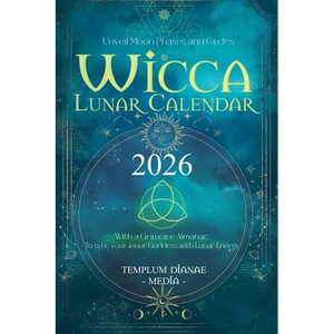 Wicca Lunar Calendar - 2026: Unveil Moon Phases and Cycles With a Grimoire Almanac To sync your inner Goddess with Lunar Energy - Paperback