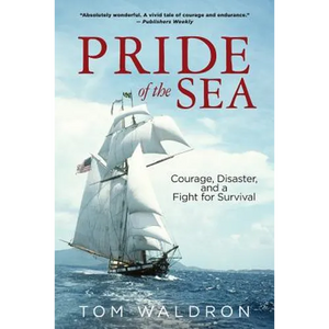 Pride of the Sea: Courage, Disaster, and a Fight for Survival - Paperback