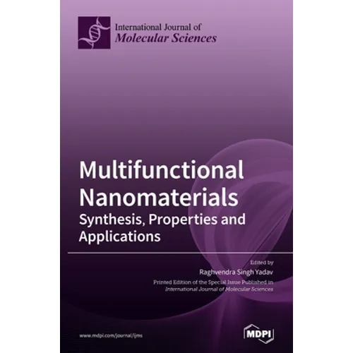 Multifunctional Nanomaterials: Synthesis, Properties and Applications - Hardcover